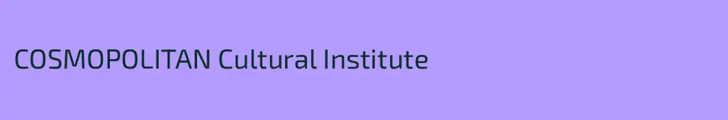 COSMOPOLITAN Cultural Institute 